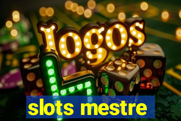 slots mestre